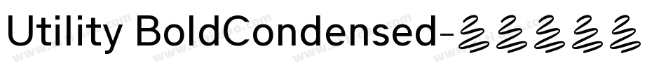 Utility BoldCondensed字体转换